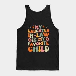 Funny Daughter Law - My Daughter In Law Is My Favorite Child Tank Top